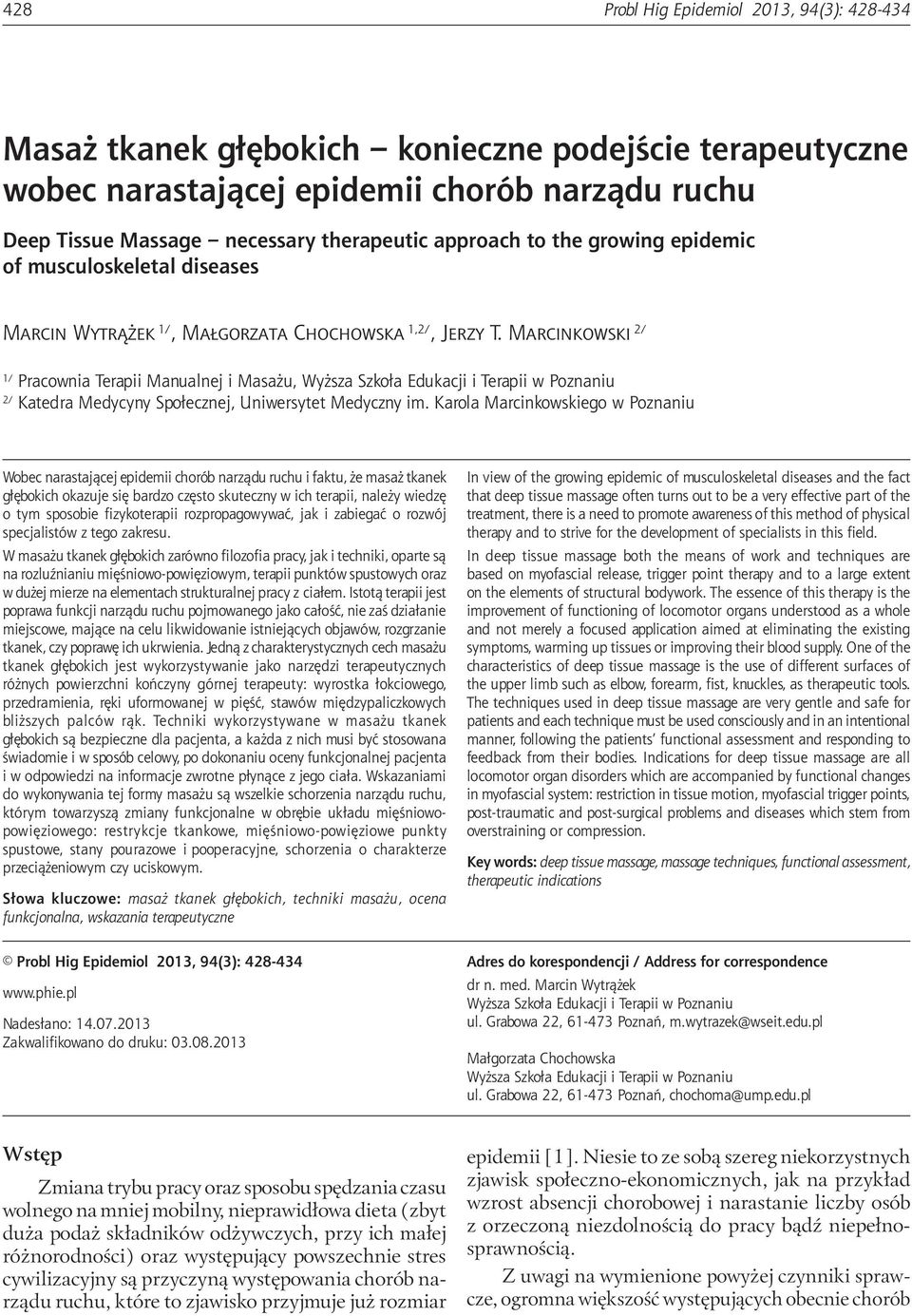 Marcinkowski 2/ 1/ Pracownia Terapii Manualnej i Masażu, Wyższa Szkoła Edukacji i Terapii w Poznaniu 2/ Katedra Medycyny Społecznej, Uniwersytet Medyczny im.