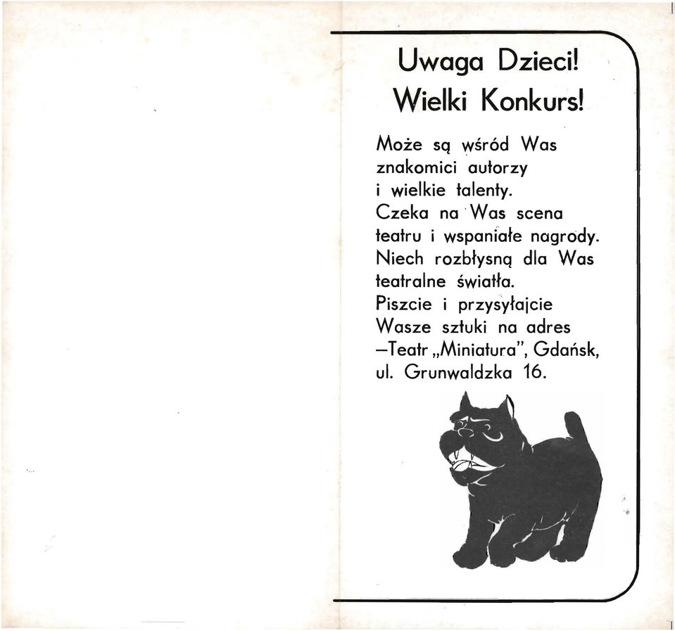 Czeka na Was scena teatru i wspaniałe nagrody.