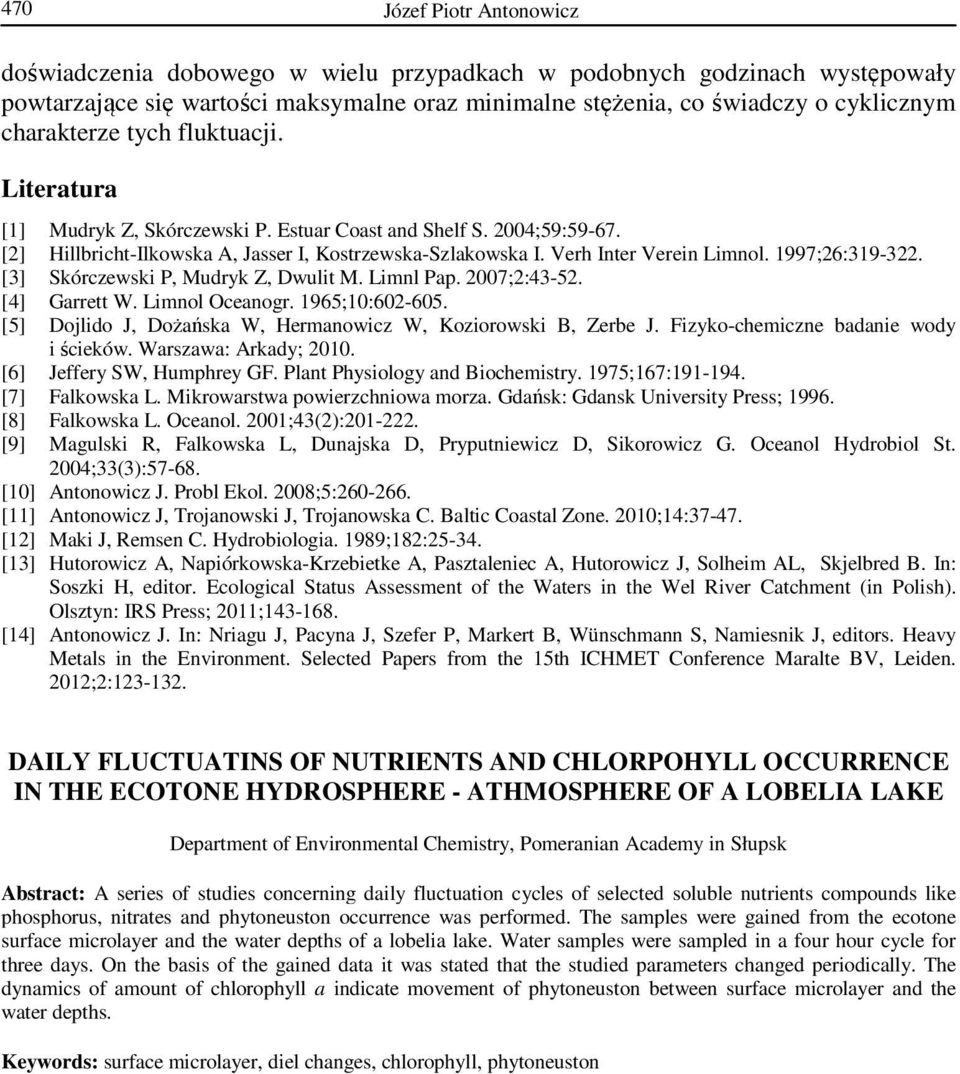 1997;26:319-322. [3] Skórczewski P, Mudryk Z, Dwulit M. Limnl Pap. 2007;2:43-52. [4] Garrett W. Limnol Oceanogr. 1965;10:602-605. [5] Dojlido J, Dożańska W, Hermanowicz W, Koziorowski B, Zerbe J.