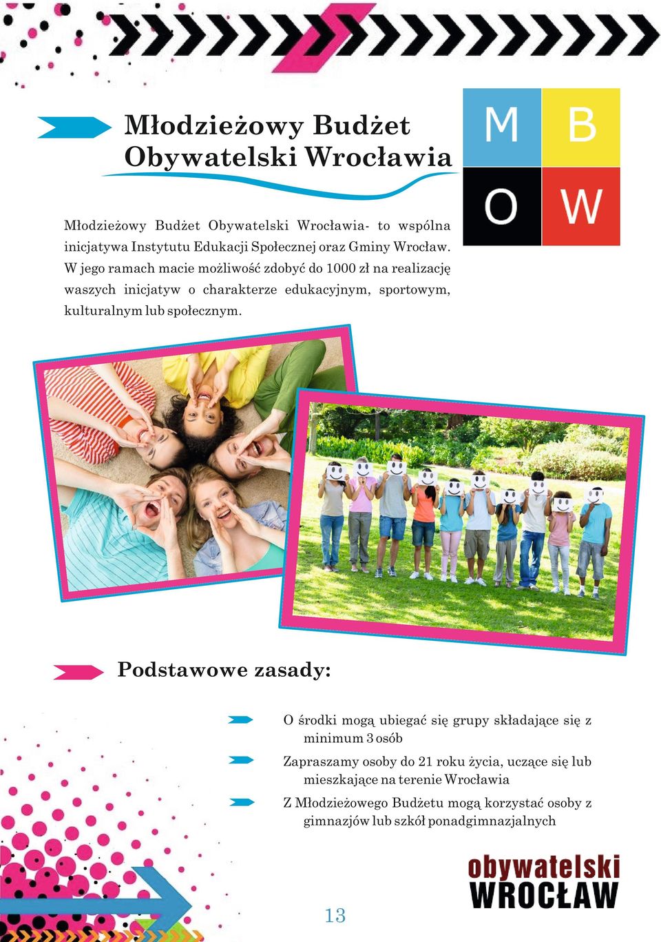 W jego ramach macie możliwość zdobyć do 1000 zł na realizację waszych inicjatyw o charakterze edukacyjnym, sportowym, kulturalnym lub