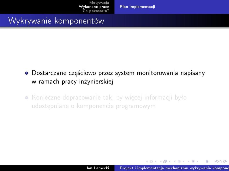 pracy in»ynierskiej Konieczne dopracowanie tak, by wi