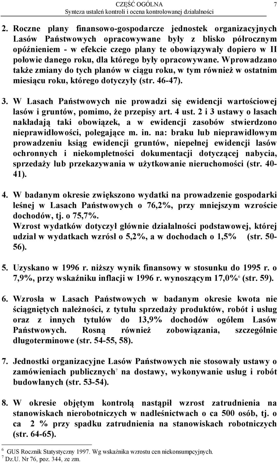 roku, dla którego były opracowywane. Wprowadzano także zmiany do tych planów w ciągu roku, w tym również w ostatnim miesiącu roku, którego dotyczyły (str. 46-47). 3.