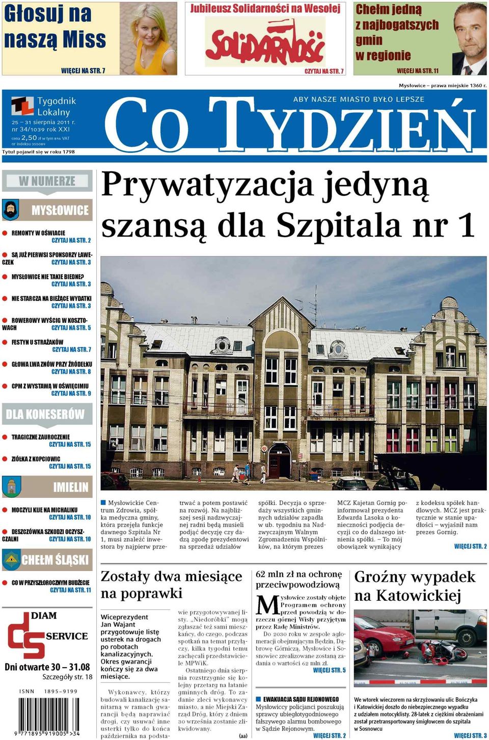 n r 3 4 / 1 0 3 9 ro k X X I cena 2,5 0 zł w tym 8% VAT nr indeksu 355089 Tytuł pojawił się w roku 1798 ABY NAZE M IA I B Y Ł0 LEPZE Co Ty d ;z ie n J w NUMERZE «MYŁOWICE BEMONTY W OŚWIACIE CZYTaJ NA