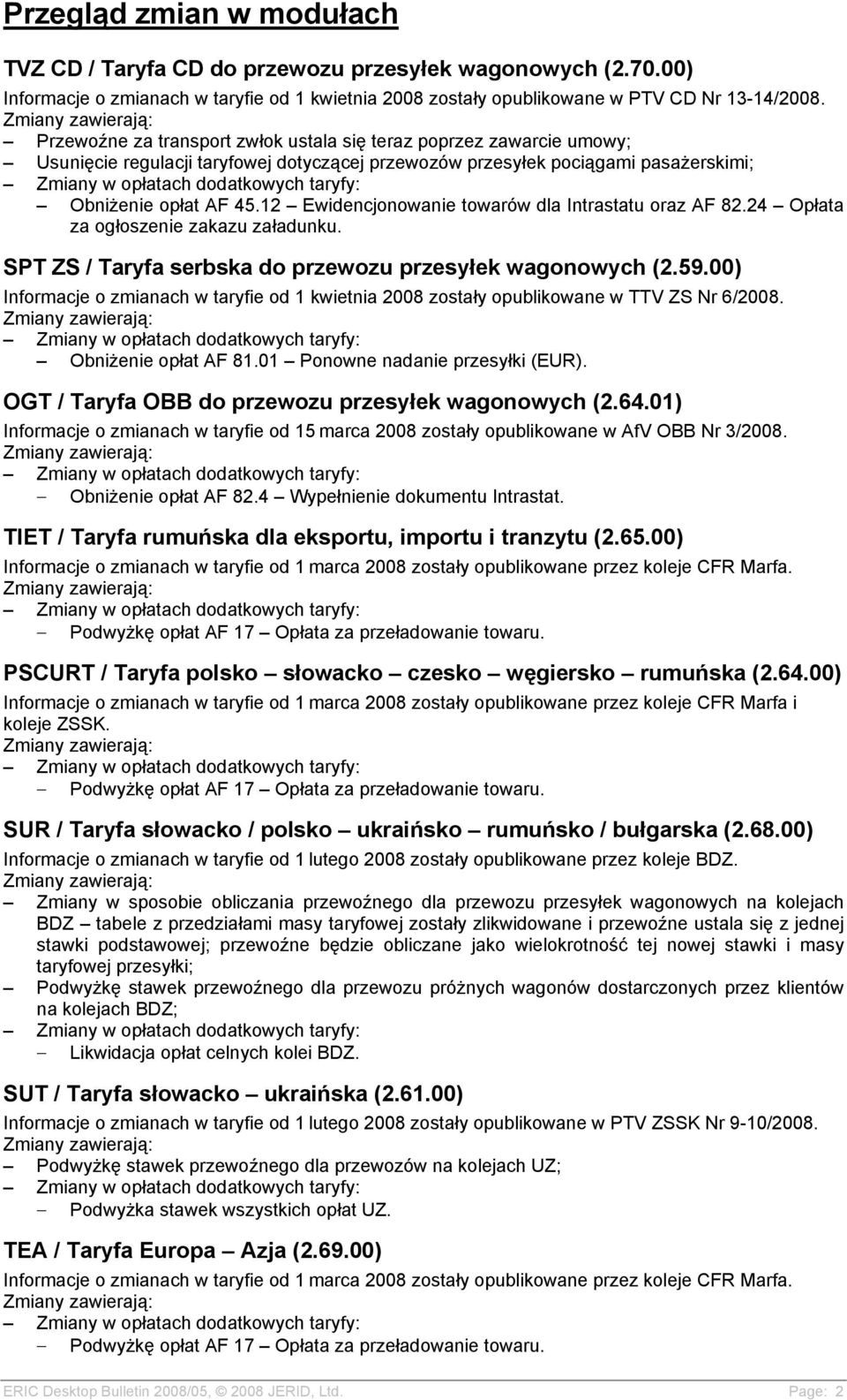 12 Ewidencjonowanie towarów dla Intrastatu oraz AF 82.24 Opłata za ogłoszenie zakazu załadunku. SPT ZS / Taryfa serbska do przewozu przesyłek wagonowych (2.59.