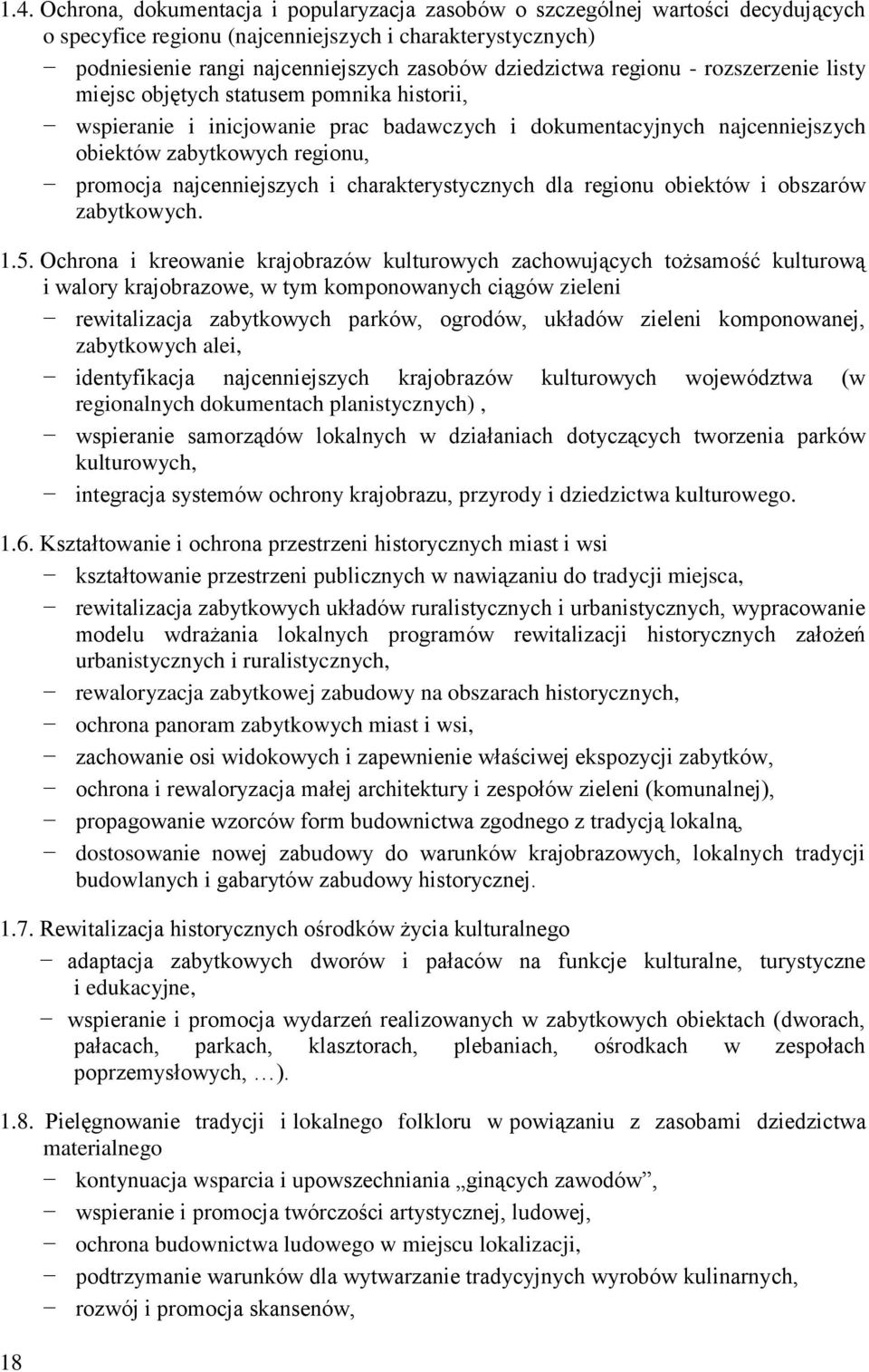 najcenniejszych i charakterystycznych dla regionu obiektów i obszarów zabytkowych. 1.5.