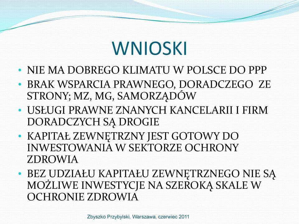 DROGIE KAPITAŁ ZEWNĘTRZNY JEST GOTOWY DO INWESTOWANIA W SEKTORZE OCHRONY ZDROWIA BEZ