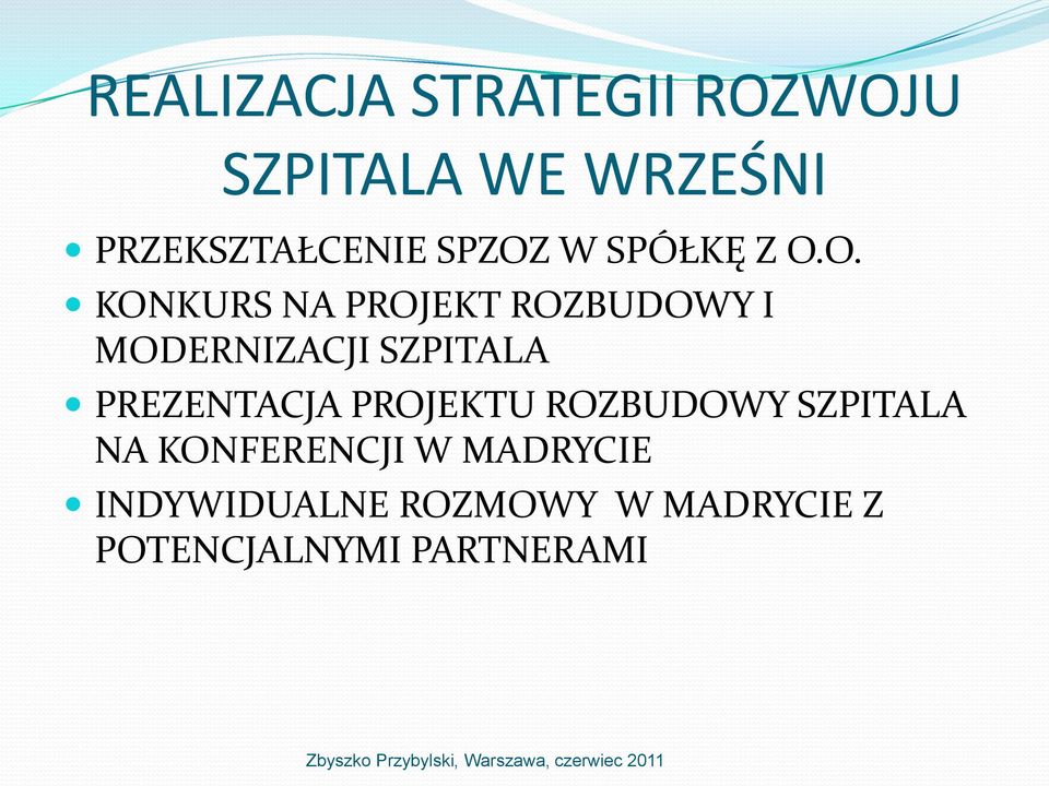 SZPITALA PREZENTACJA PROJEKTU ROZBUDOWY SZPITALA NA KONFERENCJI W