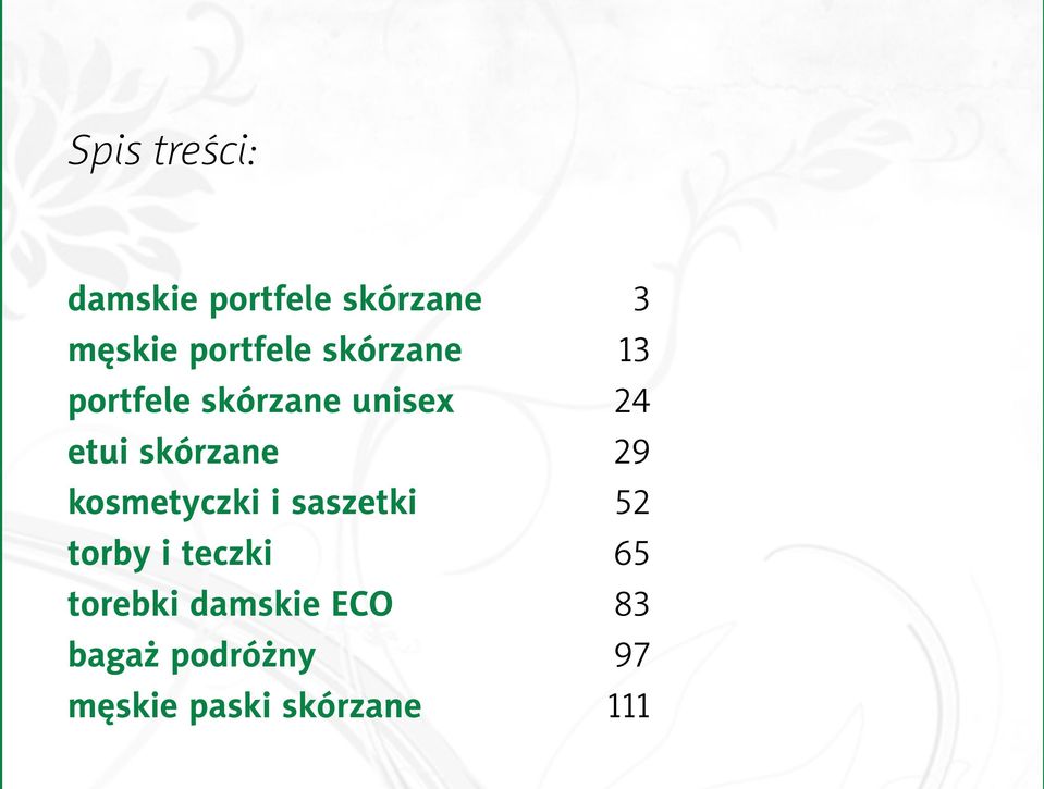 skórzane 29 kosmetyczki i saszetki 52 torby i teczki 65