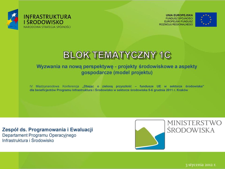 beneficjentów Programu Infrastruktura i Środowisko w sektorze środowiska 5-6 grudnia 2011 r.