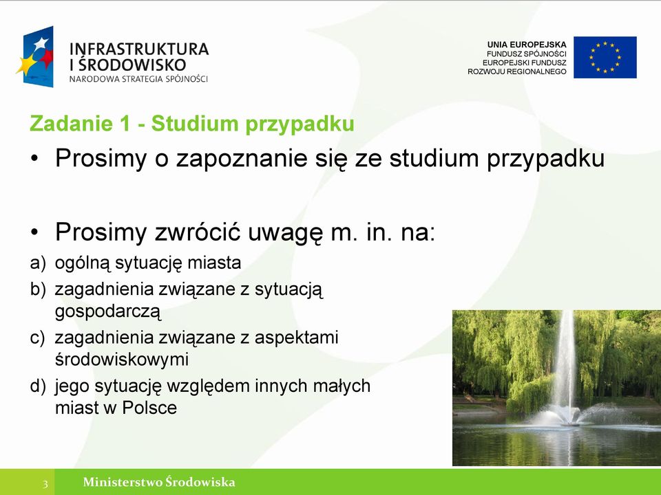 na: a) ogólną sytuację miasta b) zagadnienia związane z sytuacją gospodarczą