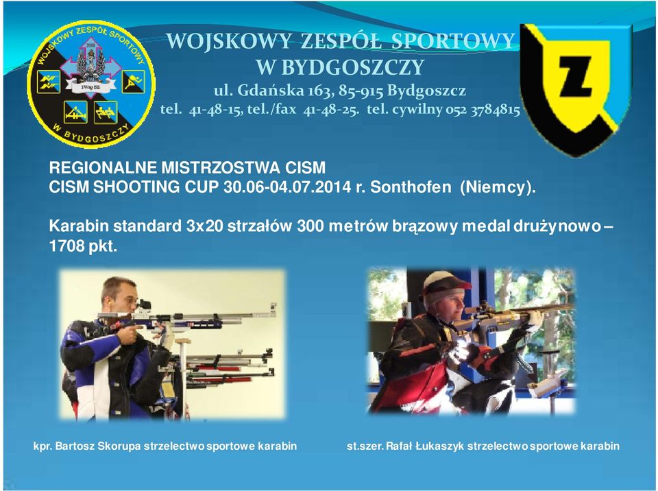 Karabin standard 3x20 strzałów 300 metrów brązowy medal drużynowo