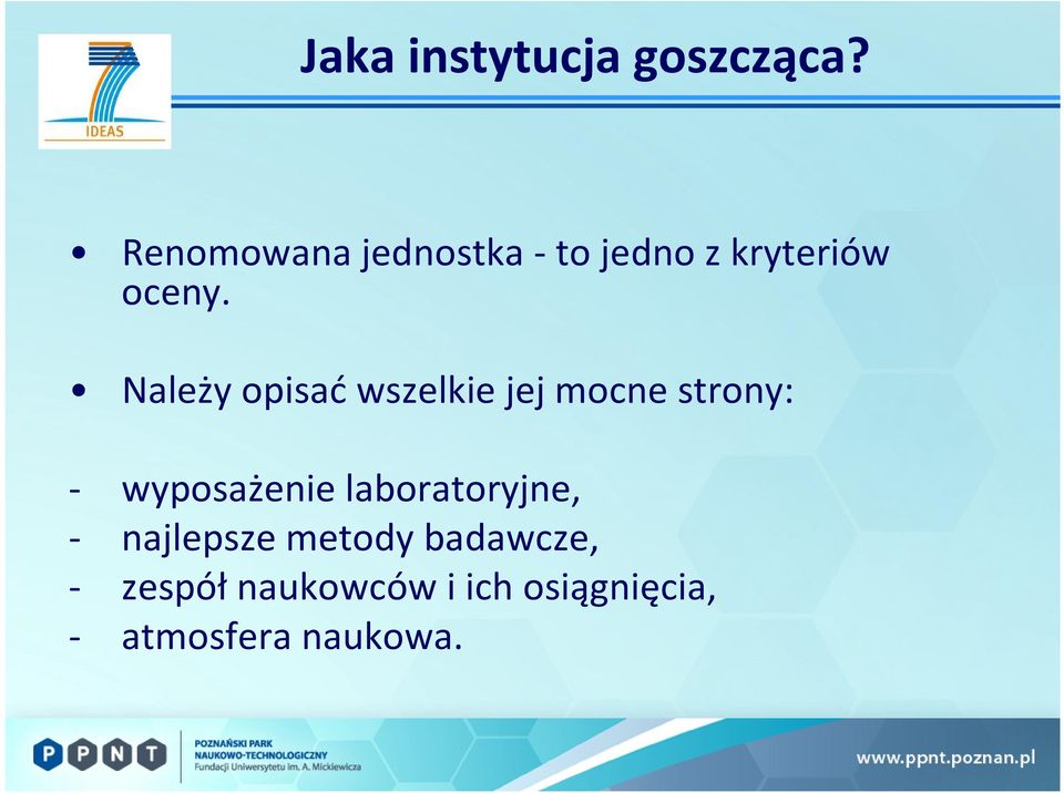 Należy opisać wszelkie jej mocne strony: - wyposażenie