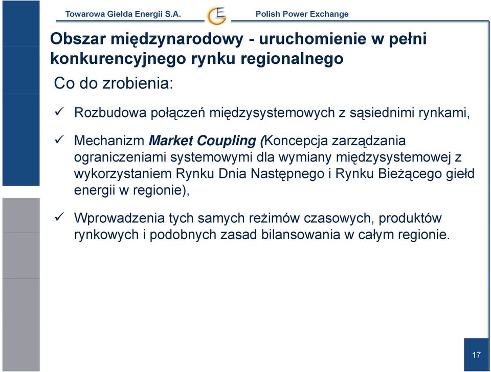 systemowymi dla wymiany międzysystemowej z wykorzystaniem Rynku Dnia Następnego i Rynku Bieżącego giełd energii w