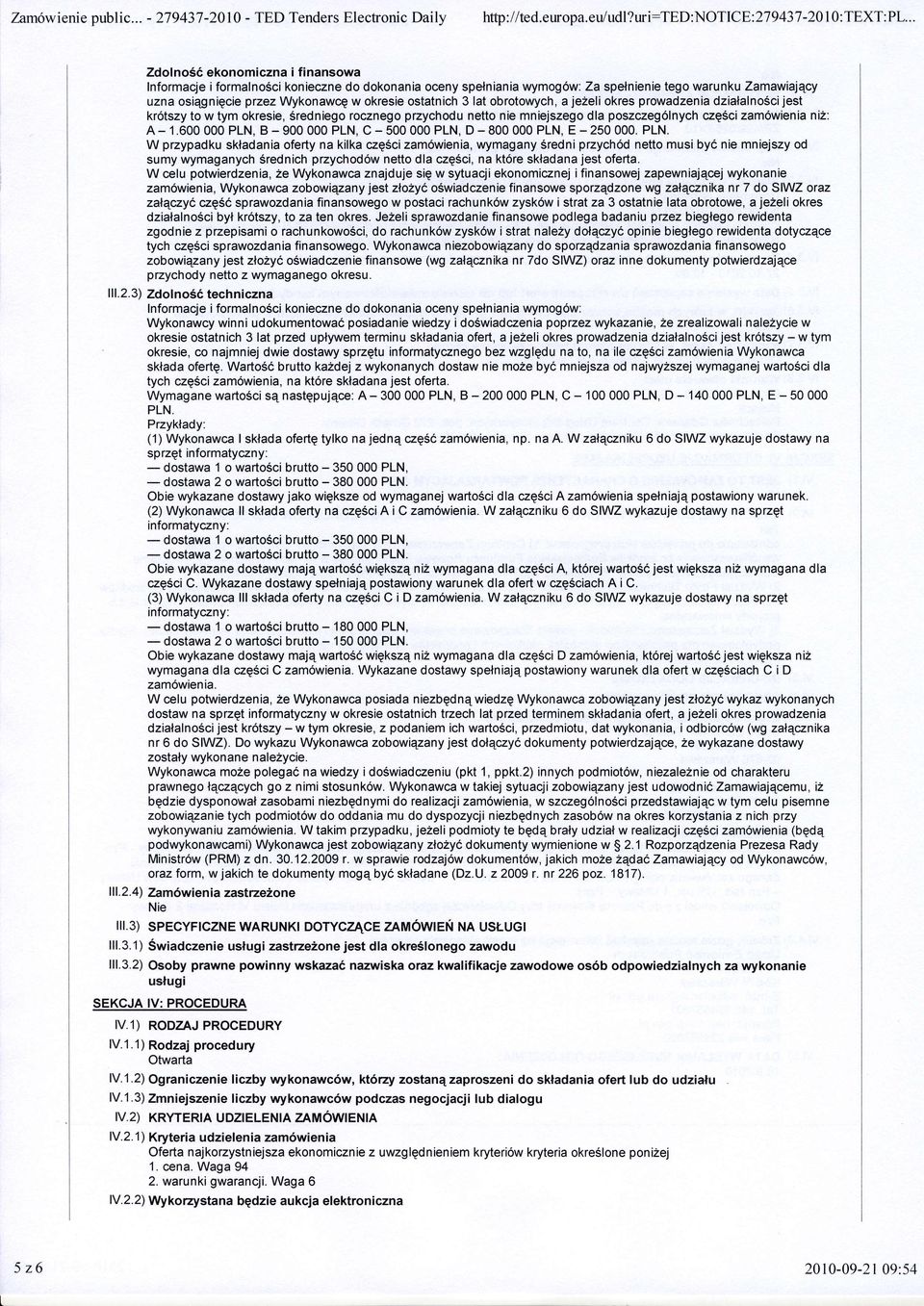 je2eliokresprowadzenia dzialalno3ci uznaosiqgnigcie w okresieostatnich 3 lat obrotowych, pzychodunettoniemniejszego niz: czgscizamdwienia kr6tszyto w tym okresie,sredniego rocznego dla poszczeg6lnych