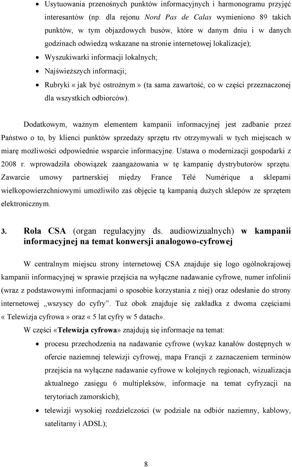 informacji lokalnych; Najświeższych informacji; Rubryki «jak być ostrożnym» (ta sama zawartość, co w części przeznaczonej dla wszystkich odbiorców).