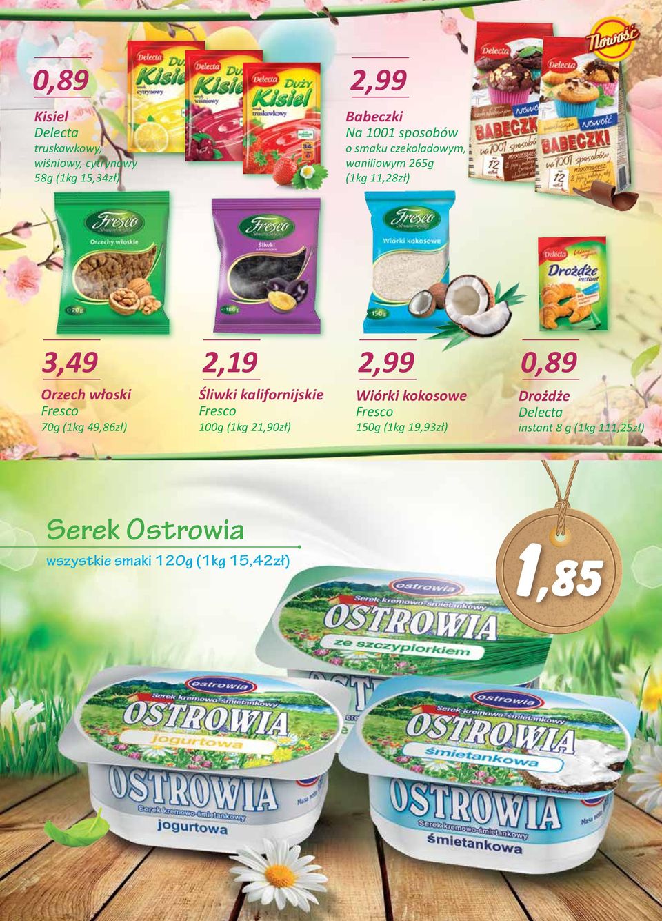 70g (1kg 49,86zł) Śliwki kalifornijskie Fresco 100g (1kg 21,90zł) Wiórki kokosowe Fresco 150g (1kg