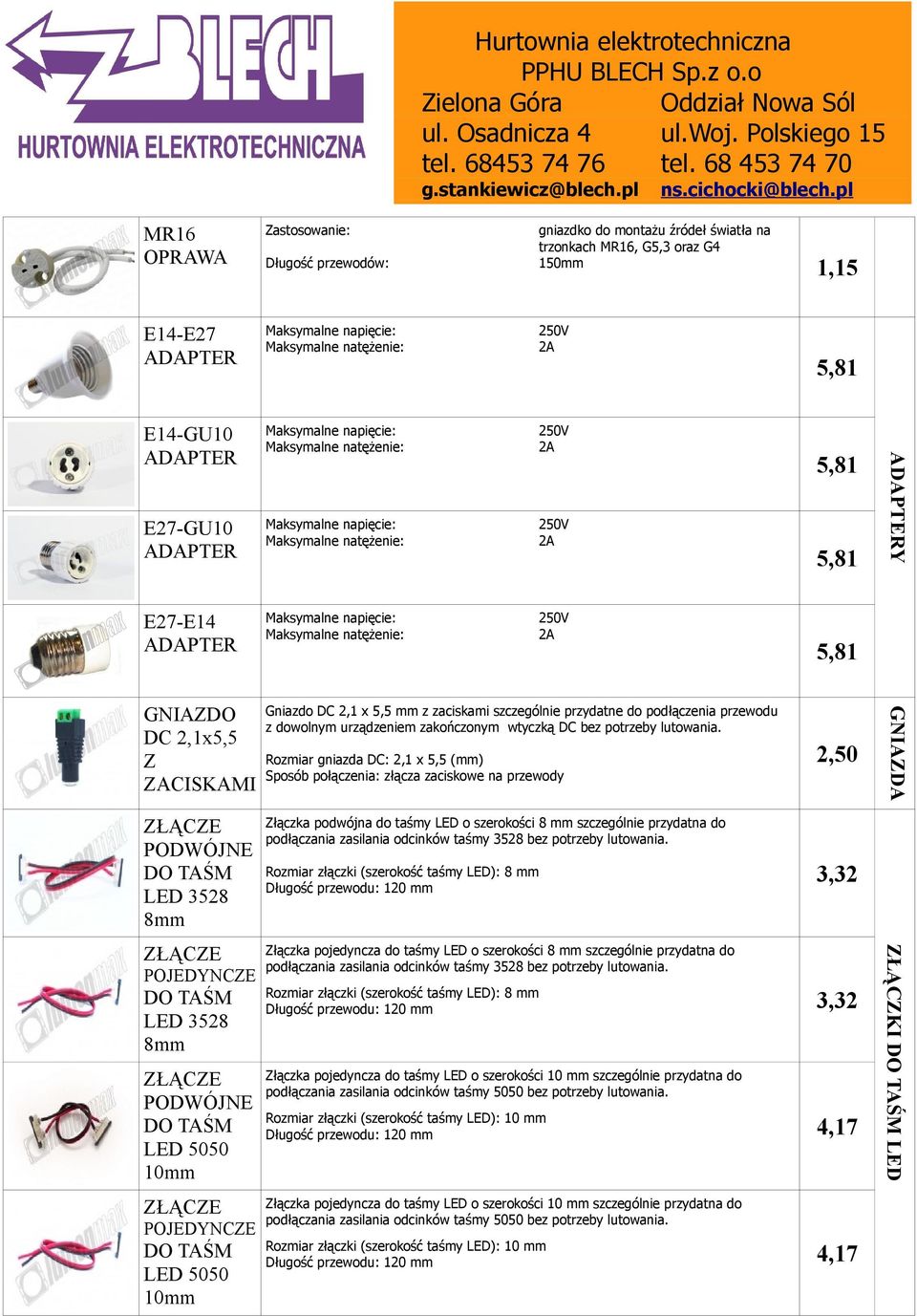 napięcie: Maksymalne natężenie: 250V 2A 5,81 GNIAZDO DC 2,1x5,5 Z ZACISKAMI Gniazdo DC 2,1 x 5,5 mm z zaciskami szczególnie przydatne do podłączenia przewodu z dowolnym urządzeniem zakończonym