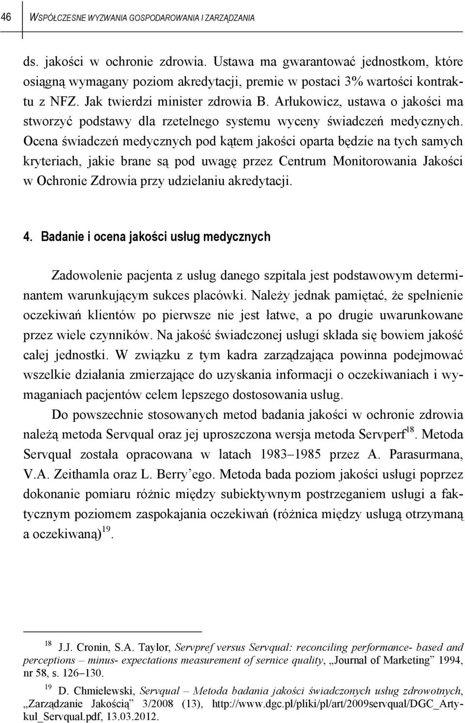 Arłukowicz, ustawa o jakości ma stworzyć podstawy dla rzetelnego systemu wyceny świadczeń medycznych.