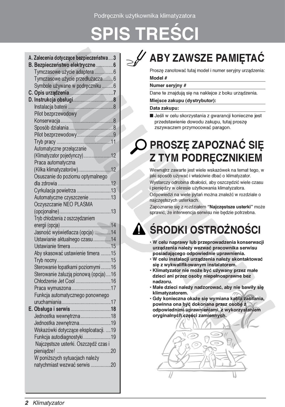 ..11 Automatyczne przełączanie (Klimatyzator pojedynczy)...12 Praca automatyczna (Kilka klimatyzatorów)...12 Osuszanie do poziomu optymalnego dla zdrowia...12 Cyrkulacja powietrza.