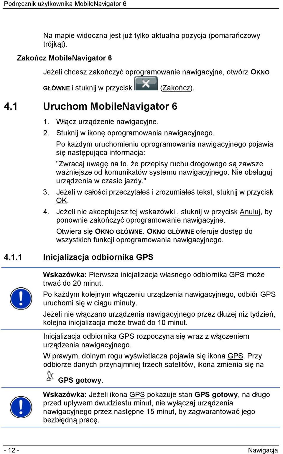 Stuknij w ikonę oprogramowania nawigacyjnego.