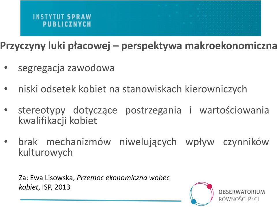 i wartościowania kwalifikacji kobiet brak mechanizmów niwelujących wpływ