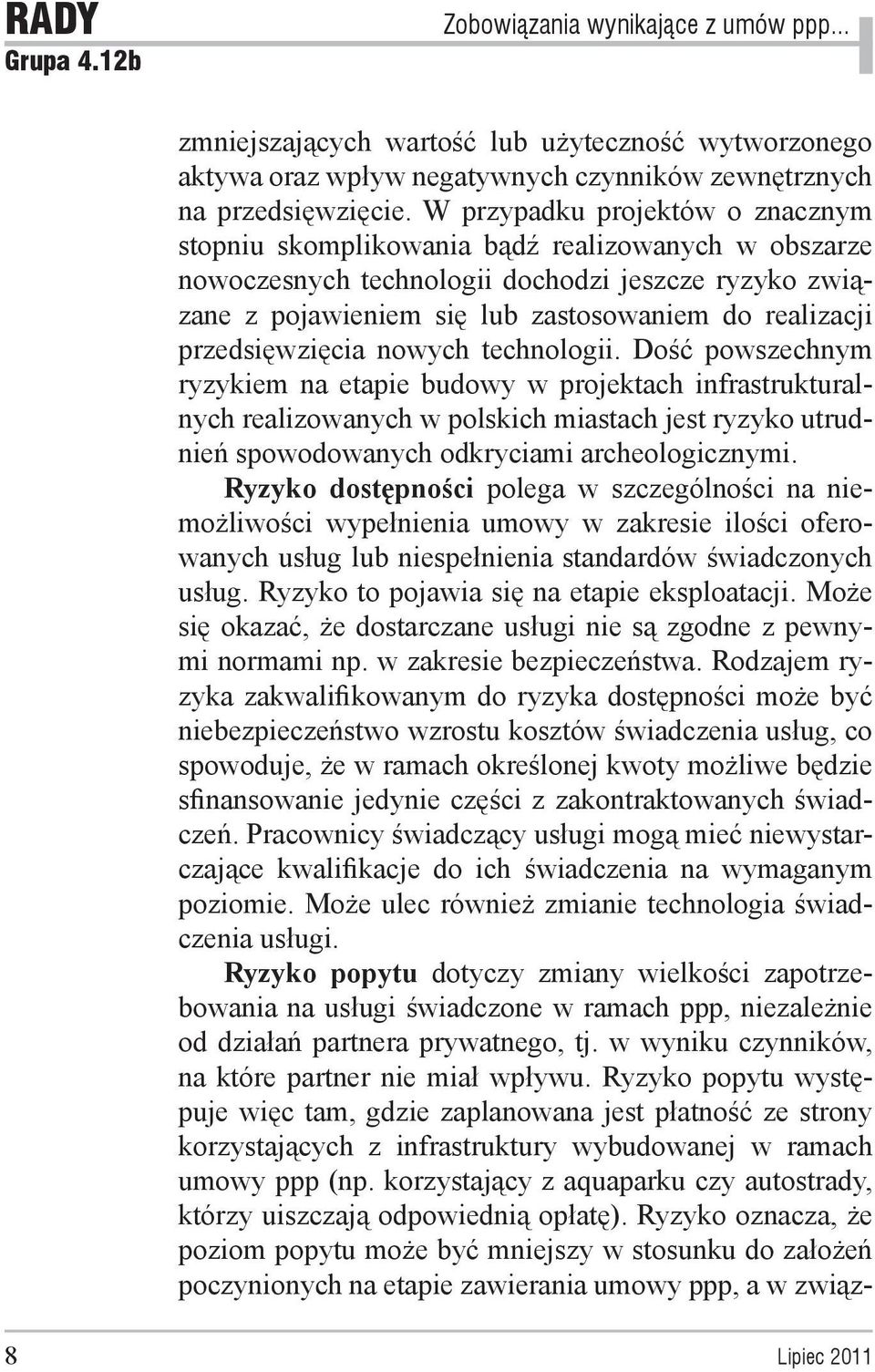 przedsięwzięcia nowych technologii.