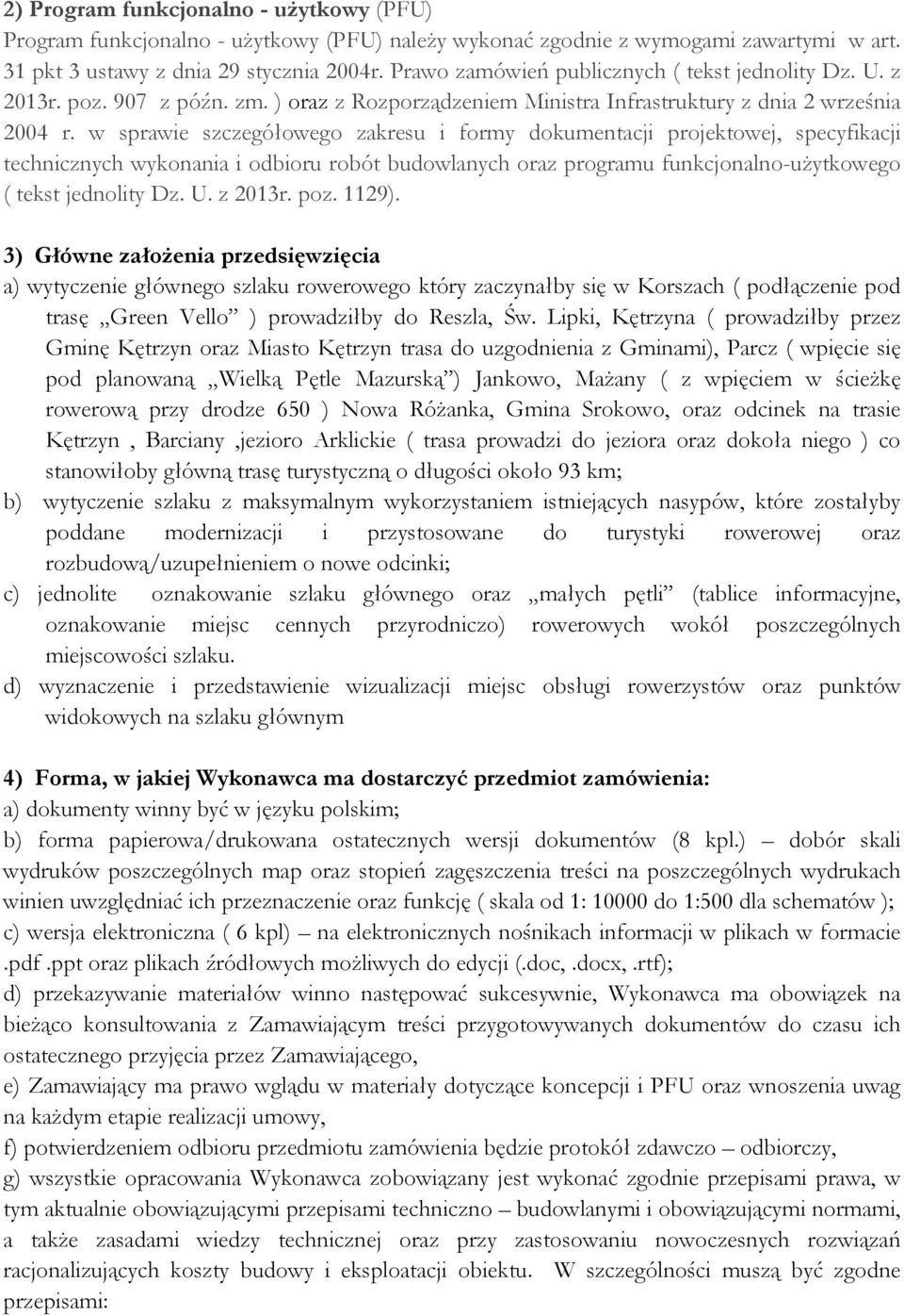 w sprawie szczegółowego zakresu i formy dokumentacji projektowej, specyfikacji technicznych wykonania i odbioru robót budowlanych oraz programu funkcjonalno-użytkowego ( tekst jednolity Dz. U.