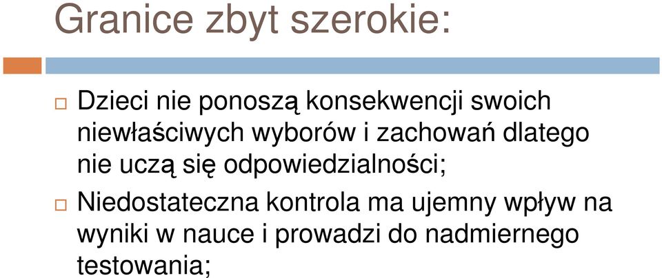 odpowiedzialności; Niedostateczna kontrola ma ujemny wpływ na