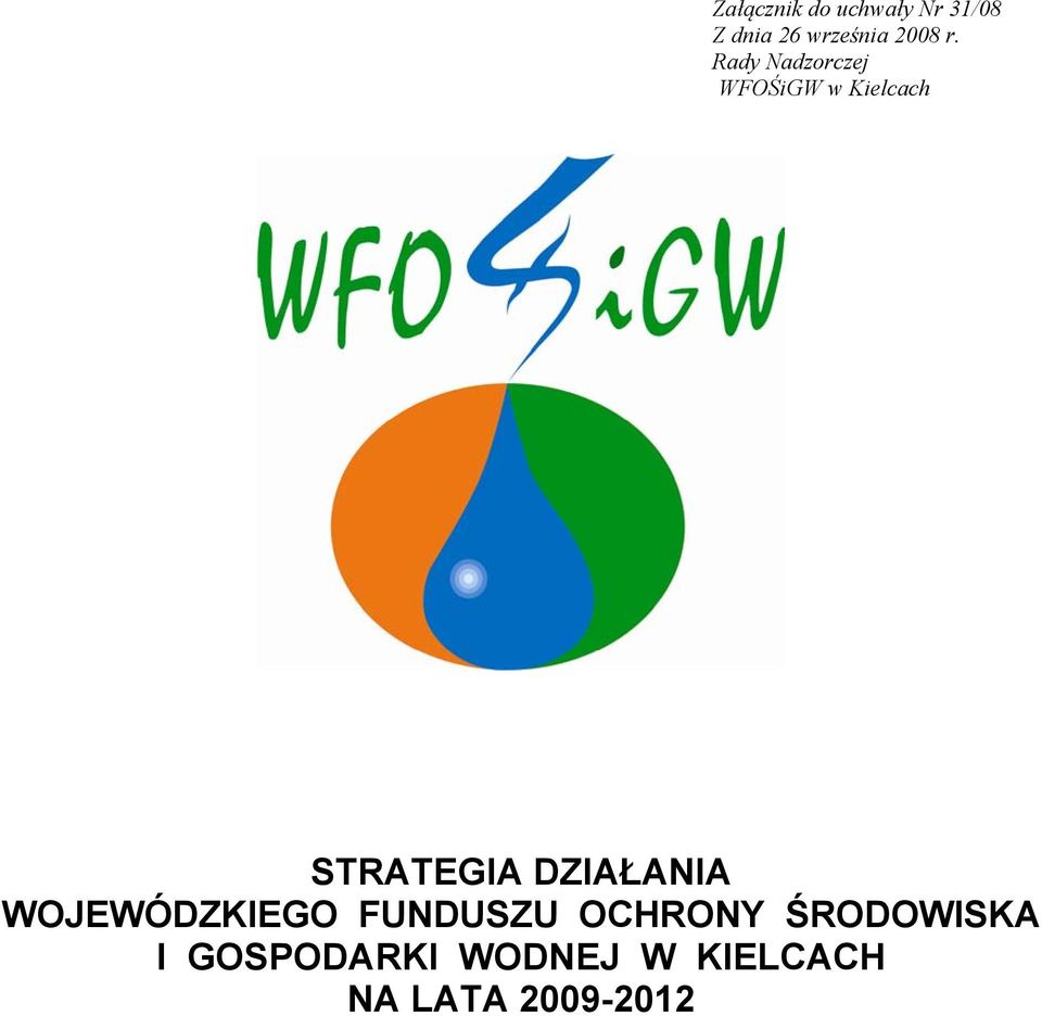 Rady Nadzorczej WFOŚiGW w Kielcach STRATEGIA