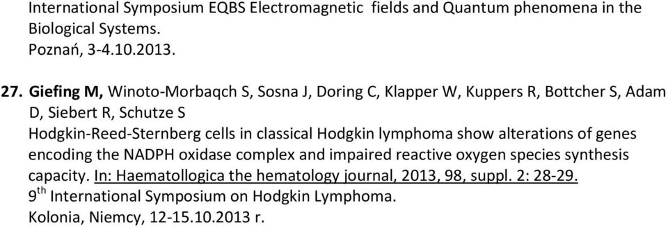 in classical Hodgkin lymphoma show alterations of genes encoding the NADPH oxidase complex and impaired reactive oxygen species synthesis