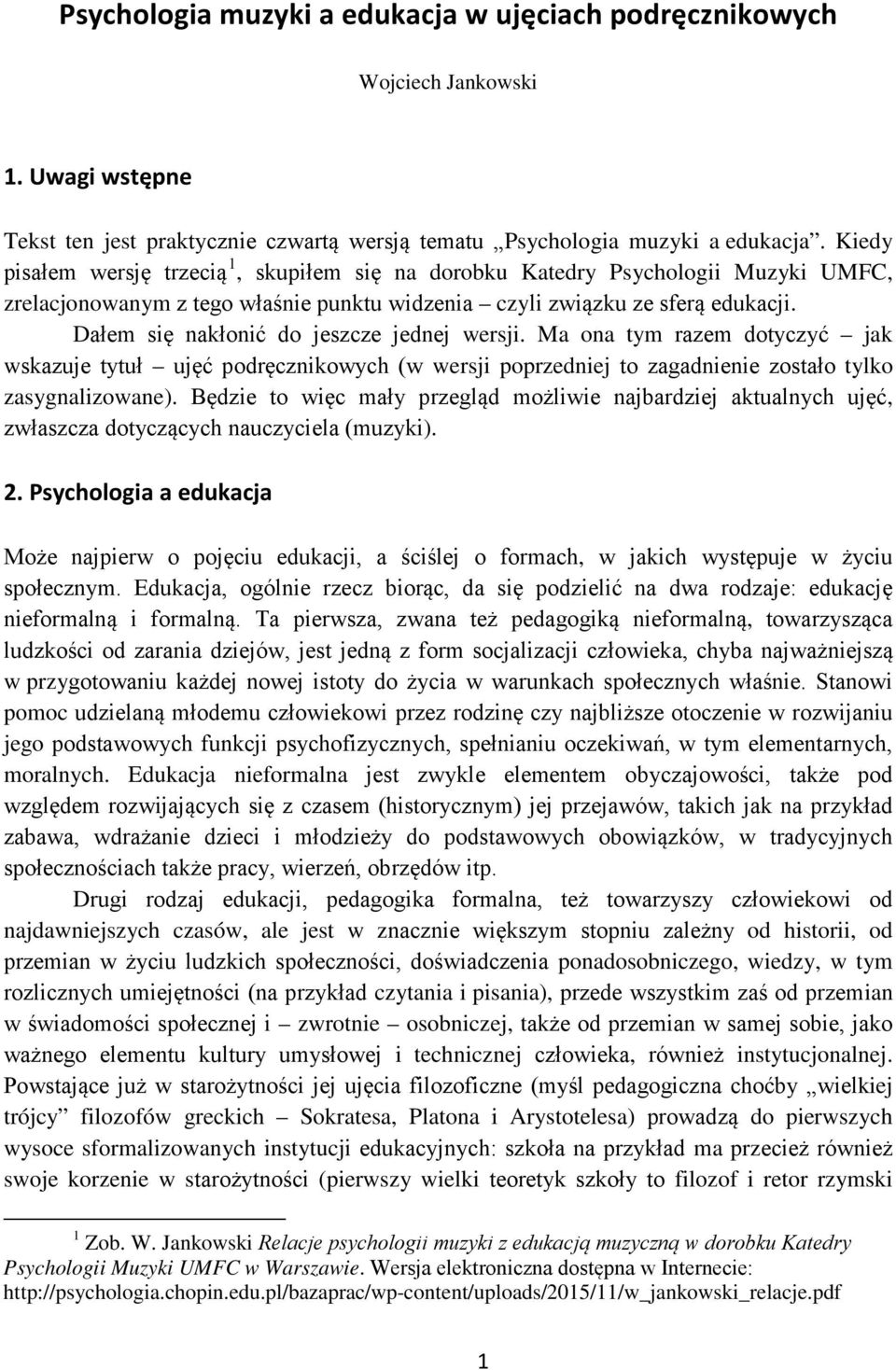 Dałem się nakłonić do jeszcze jednej wersji. Ma ona tym razem dotyczyć jak wskazuje tytuł ujęć podręcznikowych (w wersji poprzedniej to zagadnienie zostało tylko zasygnalizowane).