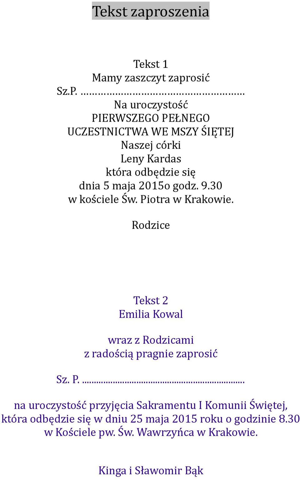 2015o godz. 9.30 w kościele Św. Piotra w Krakowie.
