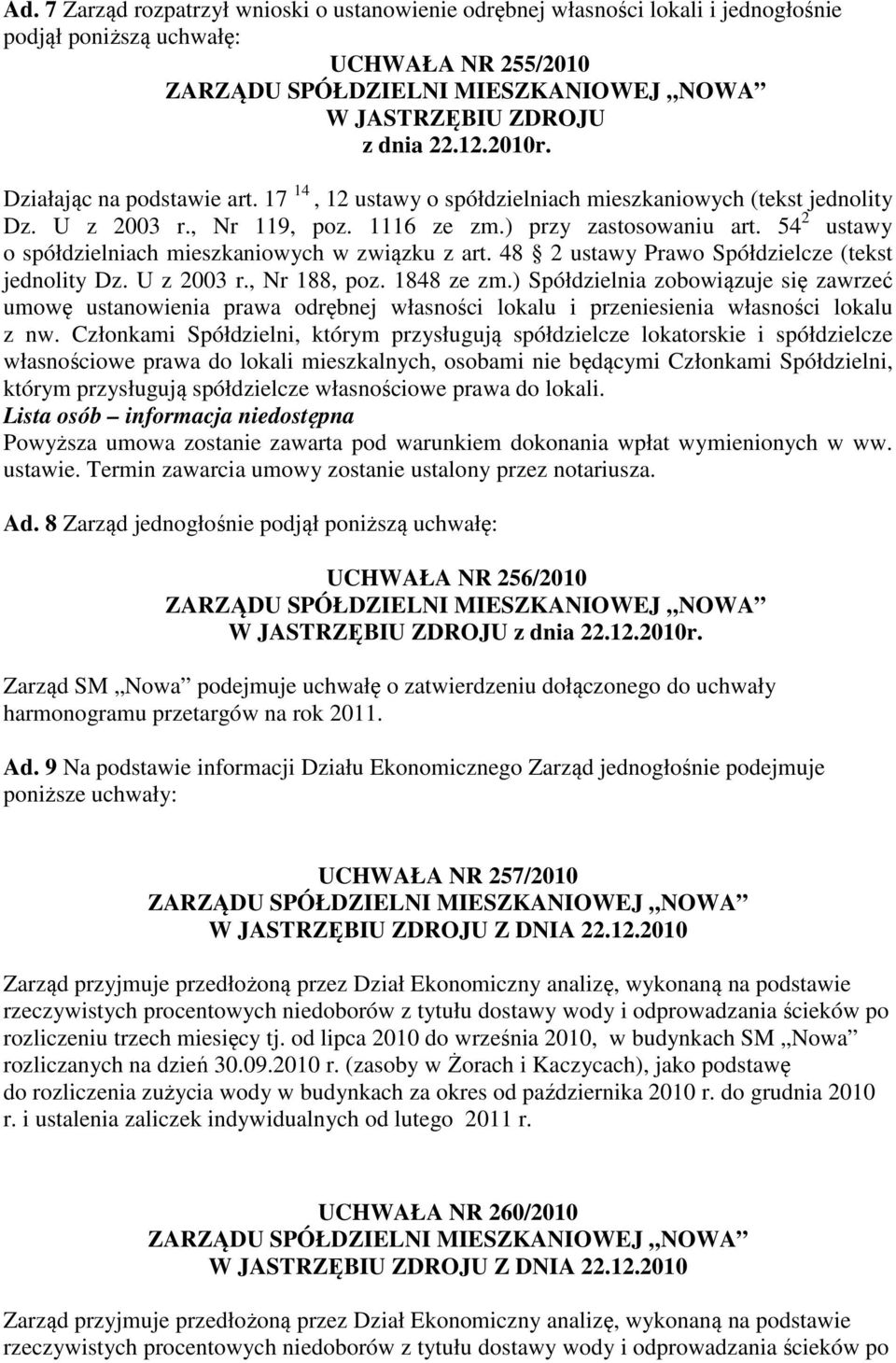 48 2 ustawy Prawo Spółdzielcze (tekst jednolity Dz. U z 2003 r., Nr 188, poz. 1848 ze zm.