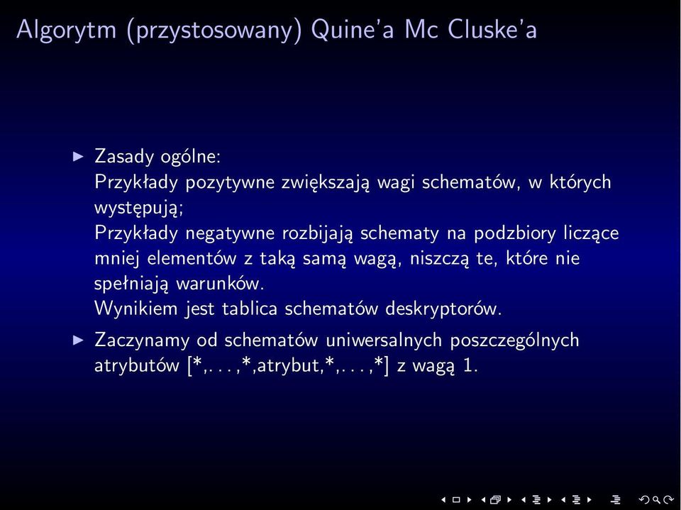 elementów z taką samą wagą, niszczą te, które nie spełniają warunków.