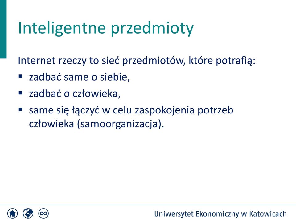 siebie, zadbać o człowieka, same się łączyć w