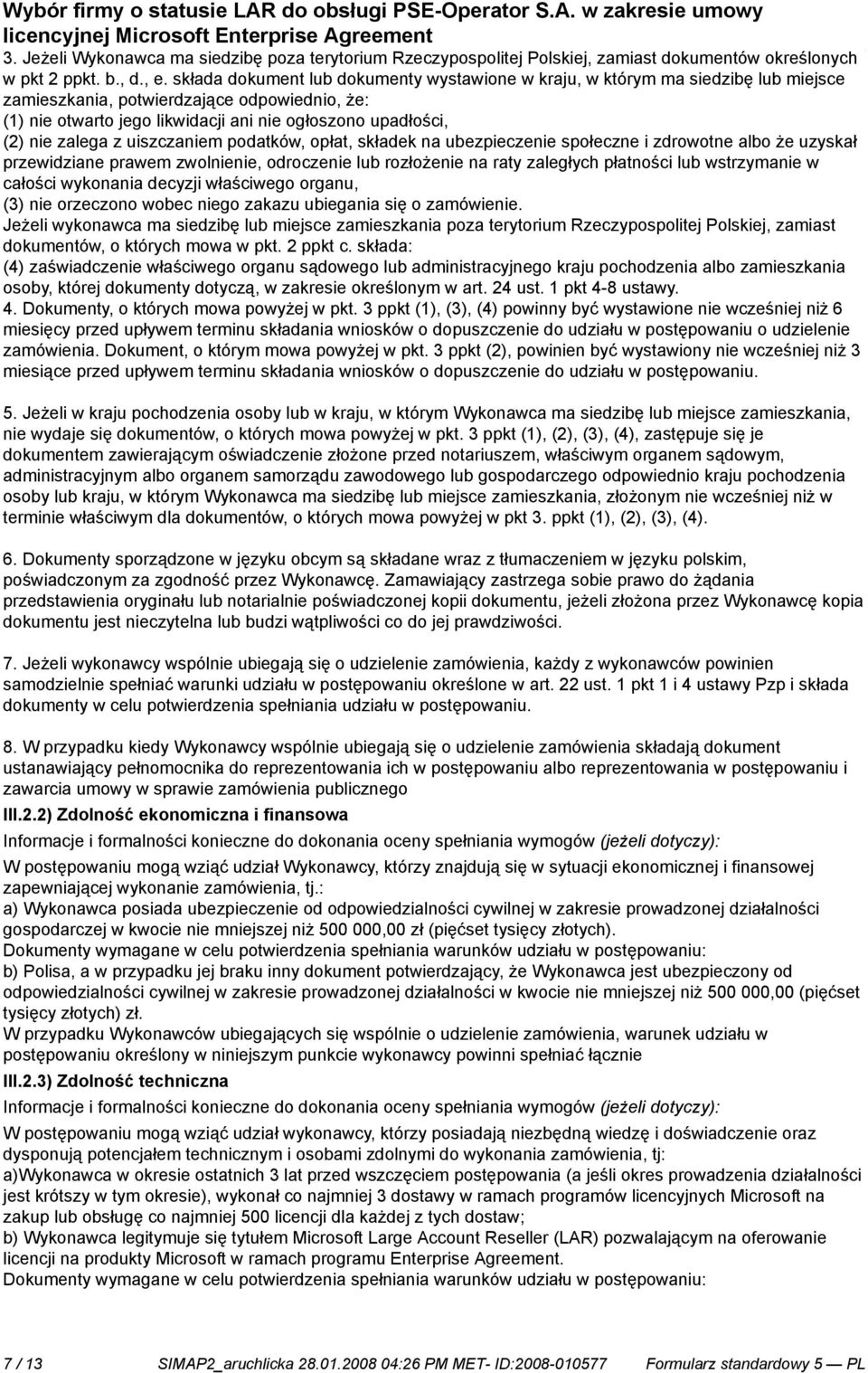 uiszczam podatków, opłat, składek na ubezpiecze społeczne i zdrowotne albo że uzyskał przewidziane prawem zwol, odrocze lub rozłoże na raty zaległych płatności lub wstrzyma w całości wykonania