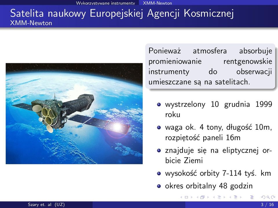 wystrzelony 10 grudnia 1999 roku waga ok.