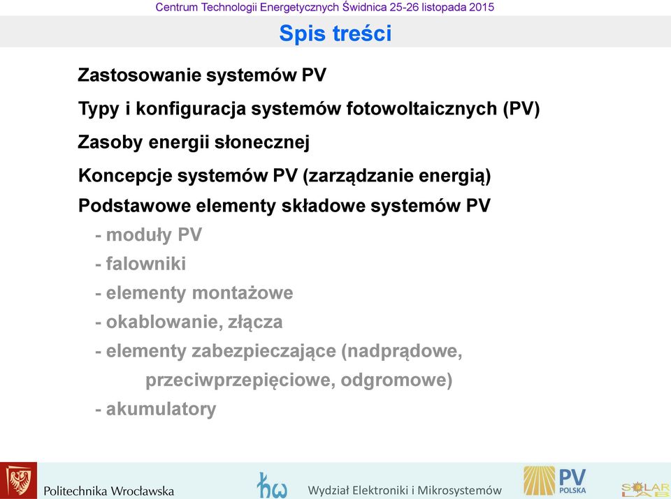 elementy składowe systemów PV - moduły PV - falowniki - elementy montażowe -