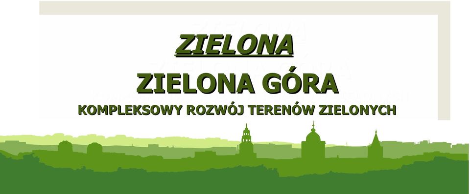 ROZWÓJ TERENÓW ZIELONYCH