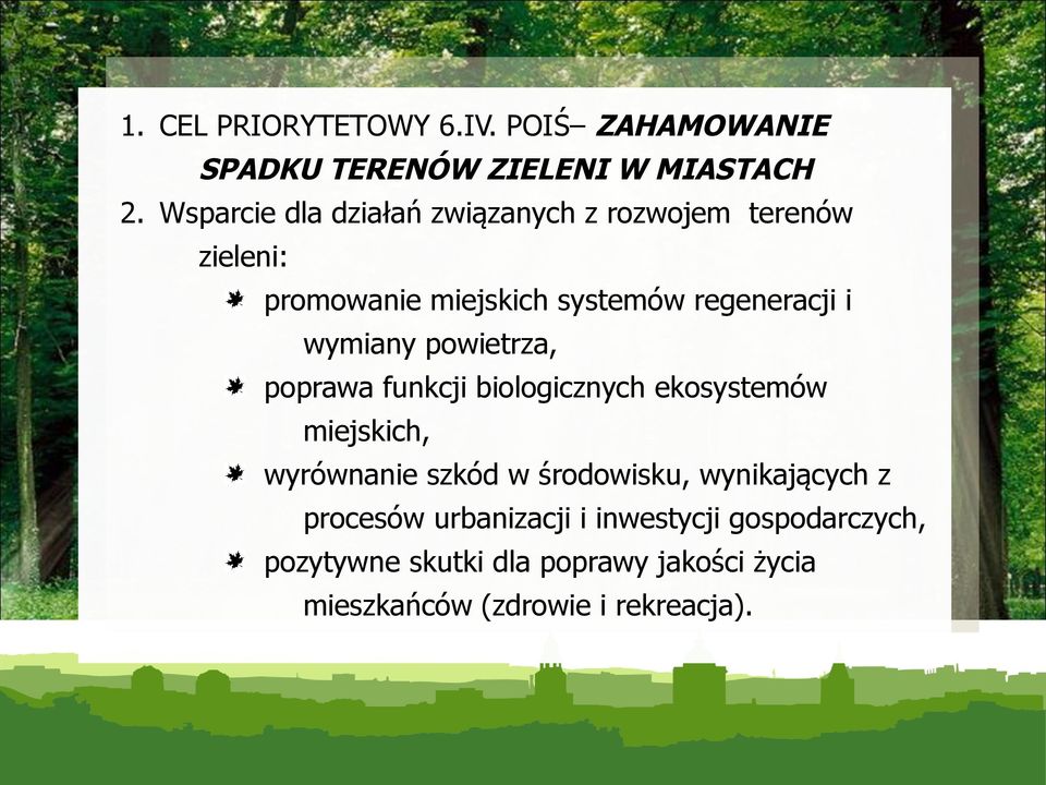 Wsparcie dla działań związanych z rozwojem terenów zieleni: zieleni: promowanie miejskich systemów regeneracji i promowanie systemów regeneracji i wymianymiejskich powietrza, wymianyfunkcji