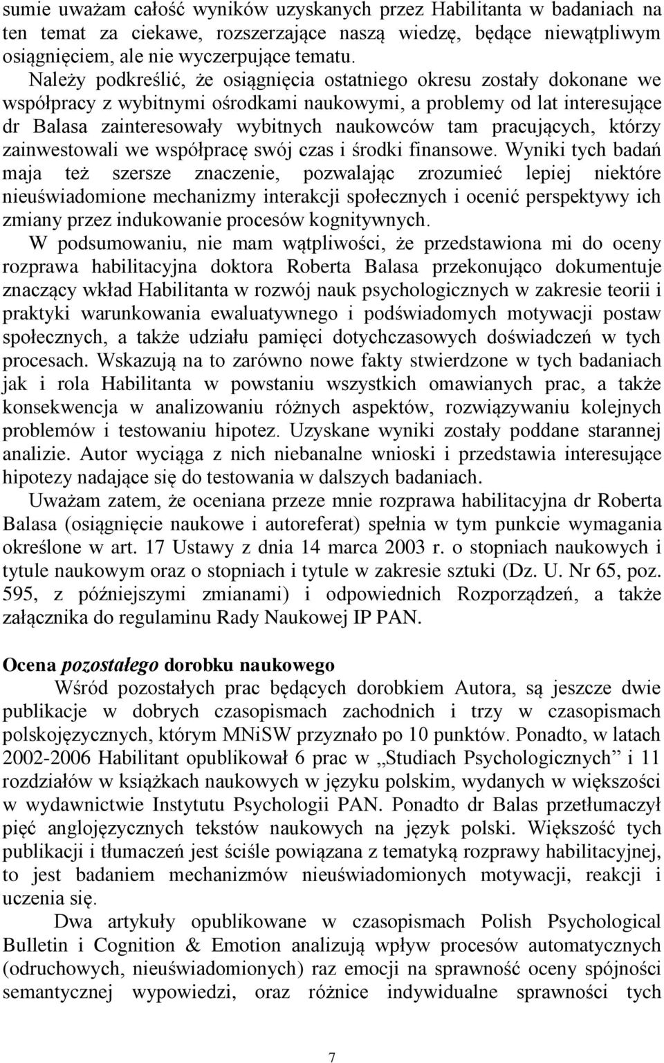 pracujących, którzy zainwestowali we współpracę swój czas i środki finansowe.