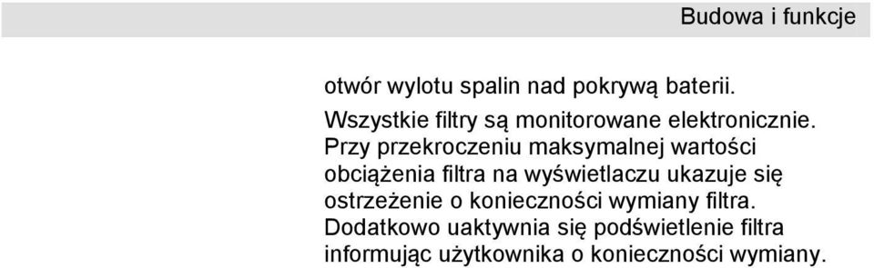 Przy przekroczeniu maksymalnej wartości obciążenia filtra na wyświetlaczu ukazuje