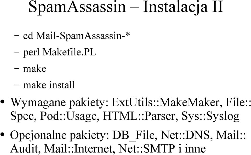 File:: Spec, Pod::Usage, HTML::Parser, Sys::Syslog Opcjonalne