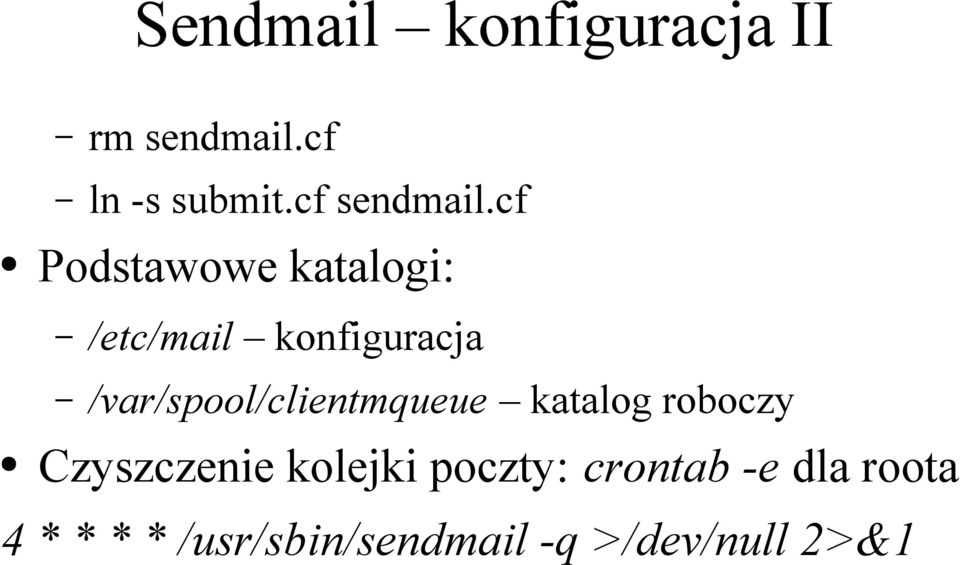 cf Podstawowe katalogi: /etc/mail konfiguracja