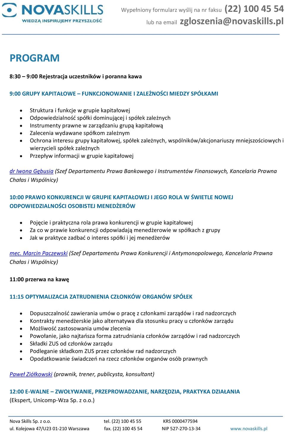 mniejszościowych i wierzycieli spółek zależnych Przepływ informacji w grupie kapitałowej dr Iwona Gębusia (Szef Departamentu Prawa Bankowego i Instrumentów Finansowych, Kancelaria Prawna Chałas i