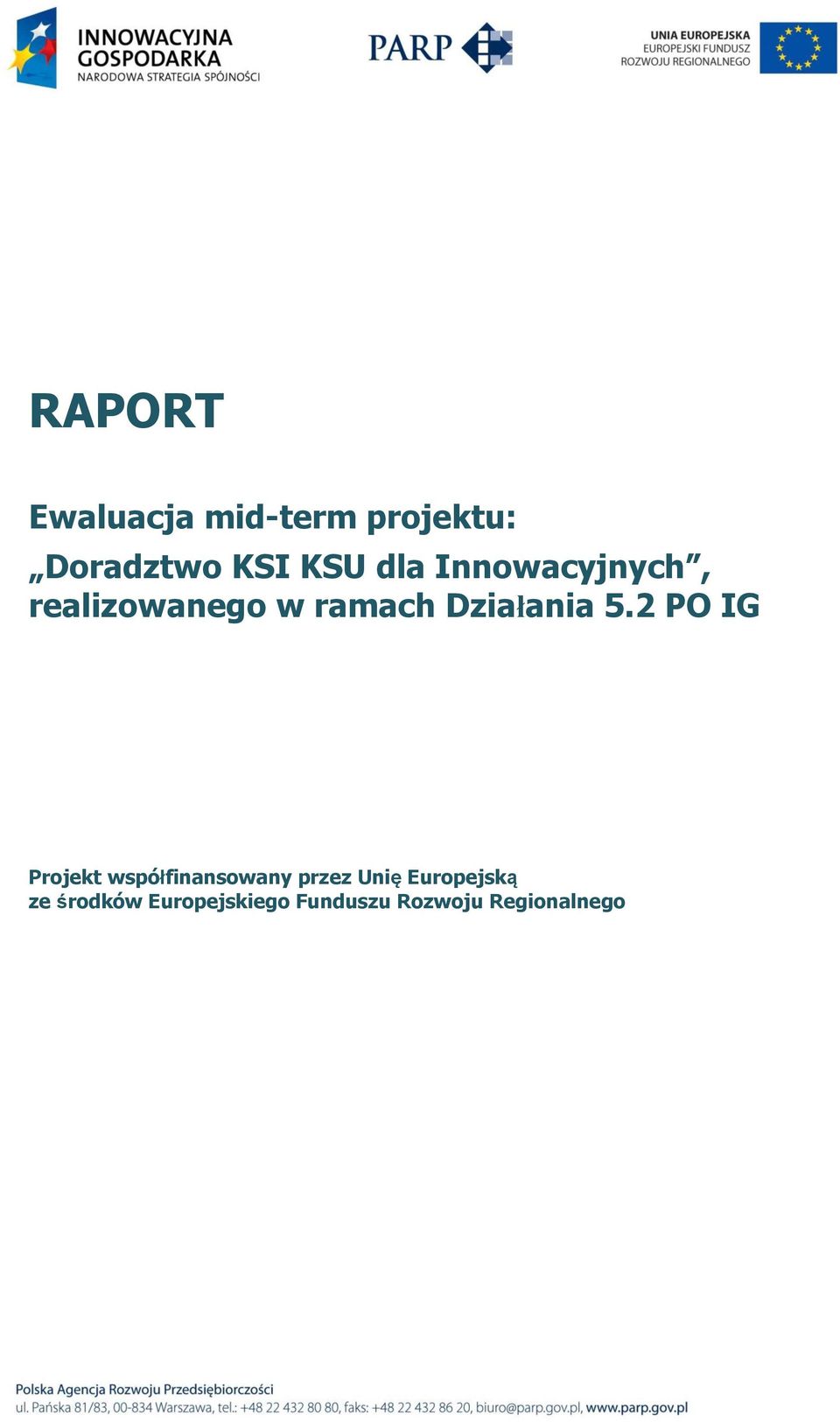 2 PO IG Projekt współfinansowany przez Unię Europejską