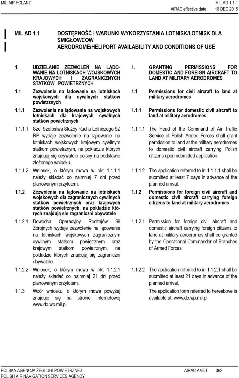 1 Zezwolenie na lądowanie na lotniskach wojskowych dla cywilnych statków powietrznych 1.1.1 Zezwolenia na lądowanie na wojskowych lotniskach dla krajowych cywilnych statków powietrznych 1.1.1.1 Szef