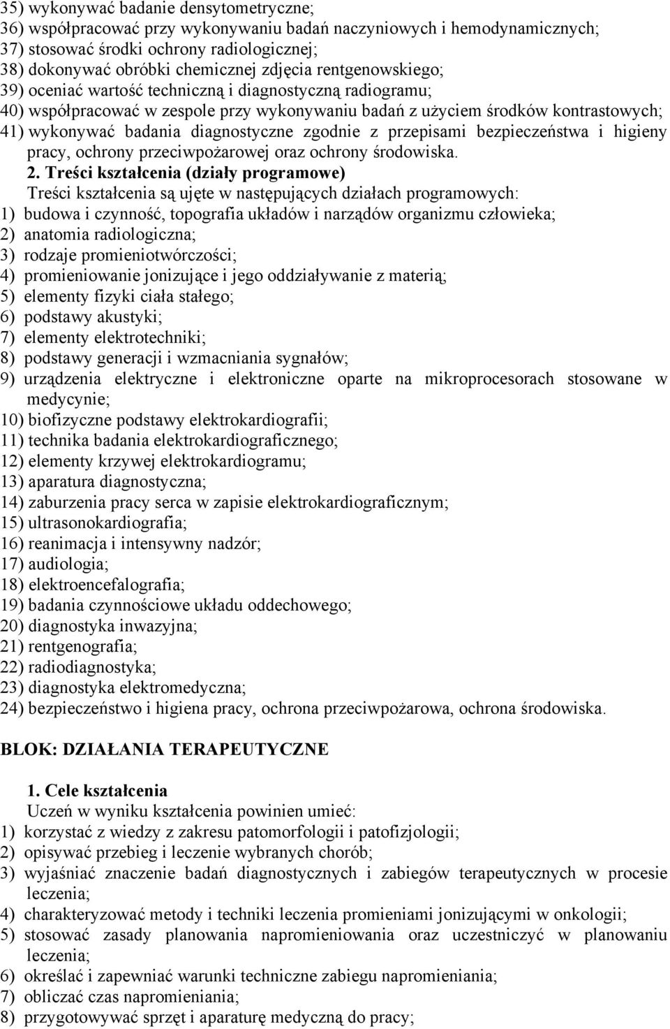 zgodnie z przepisami bezpieczeństwa i higieny pracy, ochrony przeciwpożarowej oraz ochrony środowiska. 2.