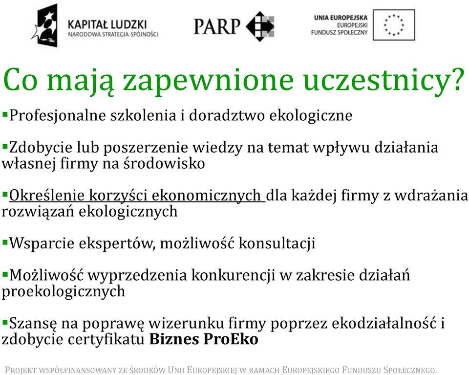 firmy na środowisko Określenie korzyści ekonomicznych dla każdej firmy z wdrażania rozwiązań ekologicznych