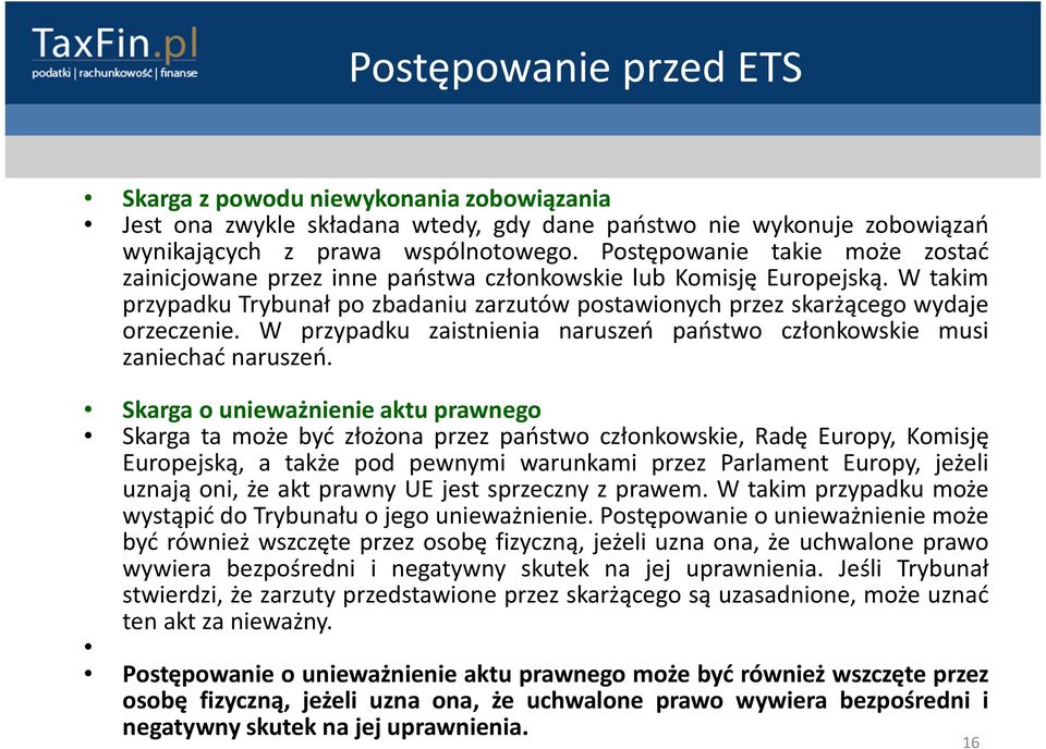 W przypadku zaistnienia naruszeń państwo członkowskie musi zaniechać naruszeń.